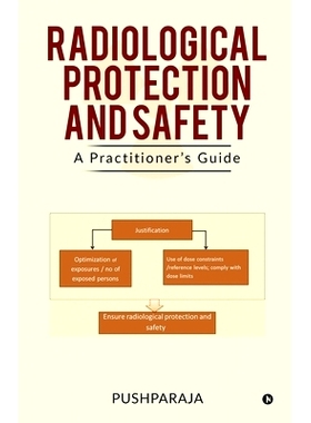 预订 Radiological Protection and Safety: A Practitioner’s Guide: 9781646507092