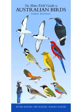 预订 The Slater Field Guide to Australian Birds: Third edition 斯莱特澳大利亚鸟类野外指南: 9781921073168