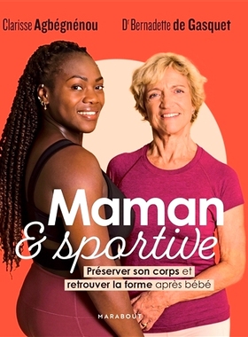 预订 Maman & sportive : préserver son corps et retrouver la forme après bébé 妈妈和女运动员：产后保护身体并恢复体形: