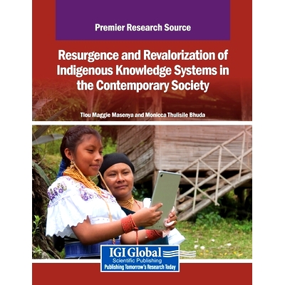 预订 Resurgence and Revalorization of Indigenous Knowledge Systems in the Contemporary Society: 9798337341255