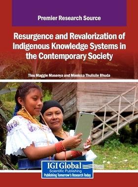 预订 Resurgence and Revalorization of Indigenous Knowledge Systems in the Contemporary Society: 9798337341255