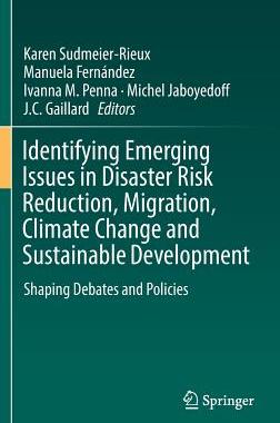 【预订】Identifying Emerging Issues in Disaster Risk Reduction, Migration, Climate Change and Sustainable Developm...
