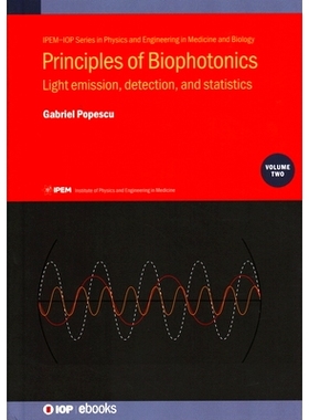 预订 Principles of Biophotonics, Volume 2: Light emission, detection, and statistics 生物光子学原理，第2卷：发光，检测和