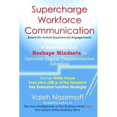 预订 Supercharge Workforce Communication: 6 Exercises that Reshape Mindsets to Optimize Digital Transformation Adoption: