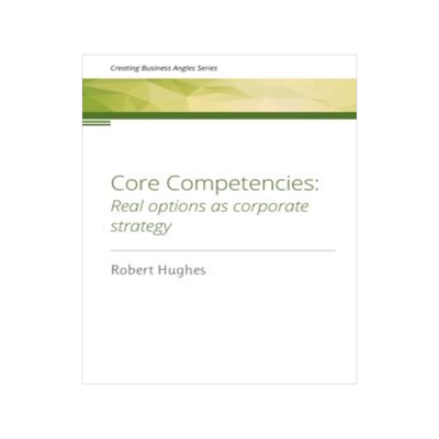 [预订]Core Competencies: Real options as corporate strategy 9780473611002