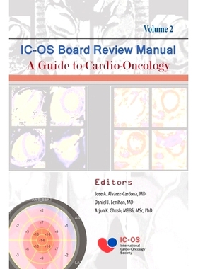 预订 International Cardio-Oncology Society (IC-OS) Board Review Manual A Guide to Cardio-Oncology Volume 2: 978173564422