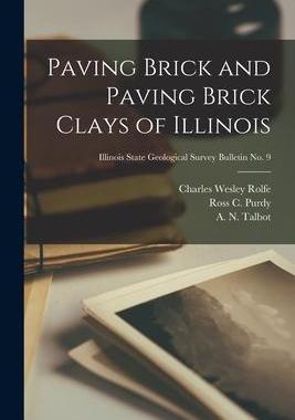 [预订]Paving Brick and Paving Brick Clays of Illinois; Illinois State Geological Survey Bulletin * 9781014173997