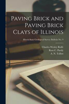 [预订]Paving Brick and Paving Brick Clays of Illinois; Illinois State Geological Survey Bulletin * 9781014173997