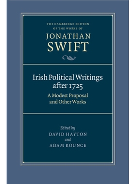 预订 Irish Political Writings after 1725: A Modest Proposal and Other Works 1725年后的爱尔兰政治著作：《一个温和的建议》