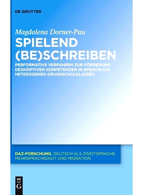 预订 Spielend (be)schreiben: Performative Verfahren zur Förderung deskriptiver Kompetenzen in sprachlich heterogenen Gr