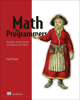 【预订】Math for Programmers: 3D Graphics, Machine Learning, and Simulations with Python 9781617295355