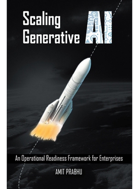 预订 Scaling Generative AI: An Operational Readiness Framework for Enterprises: An Operational Readiness Framework for E