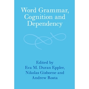 Cognition and Dependency 预订 认知与依赖 Grammar 词汇语法 9781316517062 Word