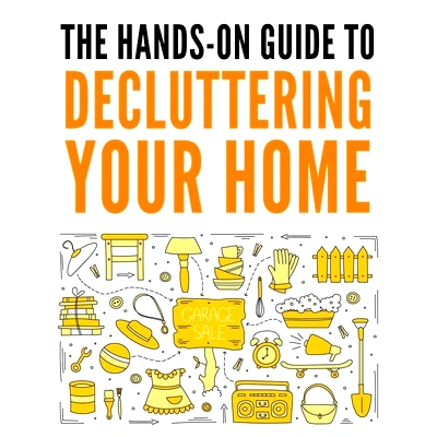 预订 Decluttering Your Home: The Ultimate Step-by-Step Guide to Organize and Transform Your Living Space