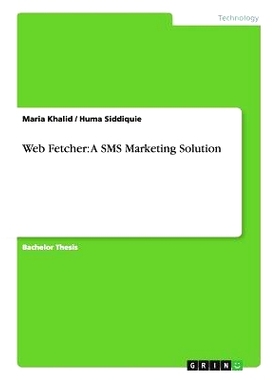 预订 Web Fetcher: A SMS Marketing Solution: 9783656685685