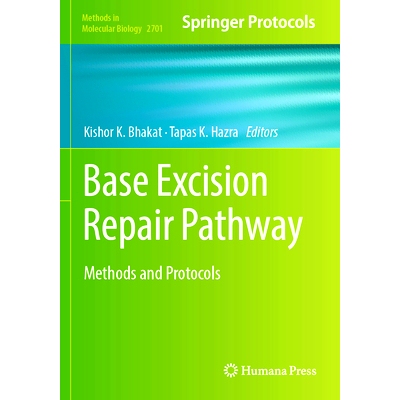 预订 Base Excision Repair Pathway: Methods and Protocols 基础切除修复路径：方法与协议: 9781071633755