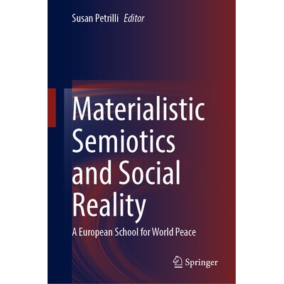 预订 Materialistic Semiotics and Social Reality: A European School for World Peace 物质符号学与社会现实:欧洲世界和平学派