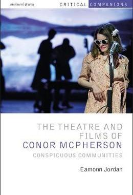 【预订】The Theatre and Films of Conor McPherson: Conspicuous Communities