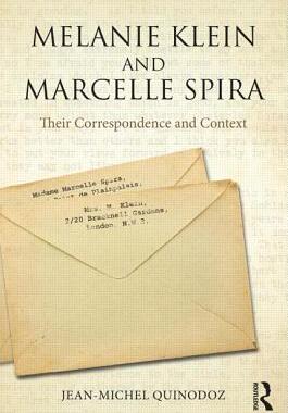 【预订】Melanie Klein and Marcelle Spira: Their correspondence and context