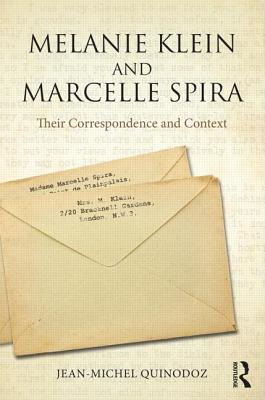【预订】Melanie Klein and Marcelle Spira: Their correspondence and context