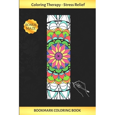 预订 Bookmark Coloring Book: Art Therapy for Adults - Stress Relieving Mandala Design - Create and Crop Your Own Bookmar