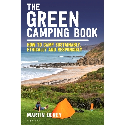 How to Camp Sustainably, Ethically and R