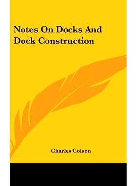 预订 Notes On Docks And Dock Construction: 9780548556337