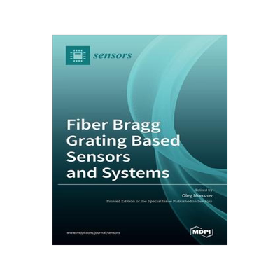 [预订]Fiber Bragg Grating Based Sensors and Systems 9783036512860