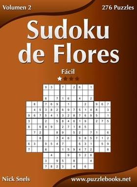 [预订]Sudoku de Flores - Facil - Volumen 2 - 276 Puzzles 9781514189818