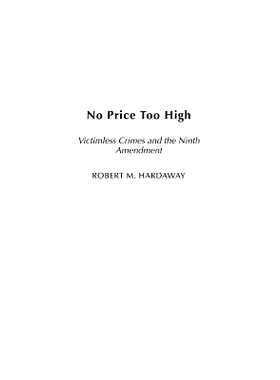 预订 No Price Too High: Victimless Crimes and the Ninth Amendment: 9780275950569