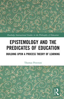 【预订】Epistemology and the Predicates of Education 9780367243920