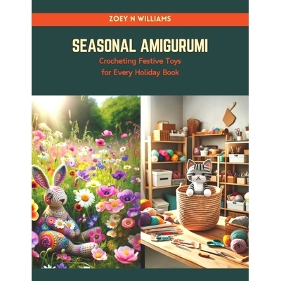 预订 Seasonal Amigurumi: Crocheting Festive Toys for Every Holiday Book: 9798874180089