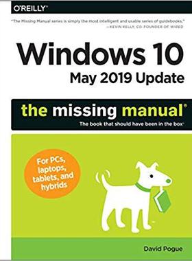 【预售】Windows 10 May 2019 Update: The Missing Manual: The Book That Should Have Been in the Box