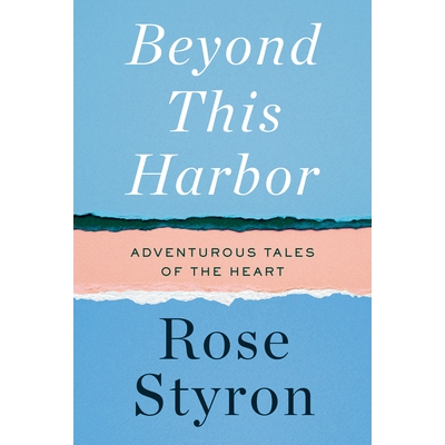 预订 Beyond This Harbor: Adventurous Tales of the Heart *这个港口: 9780525659020