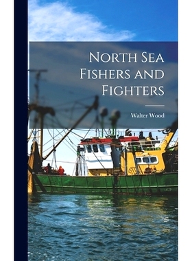 预订 North Sea Fishers and Fighters: 9781018123189