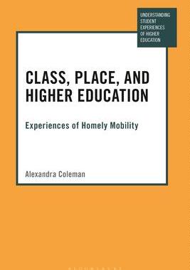 [预订]Class, Place, and Higher Education: Experiences of Homely Mobility 9781350256224