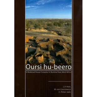 预订 Oursi Hu-Beero: A Medieval House Complex in Burkina Faso, West Africa: 9789088900679