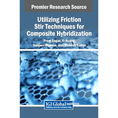 预订 Utilizing Friction Stir Techniques for Composite Hybridization