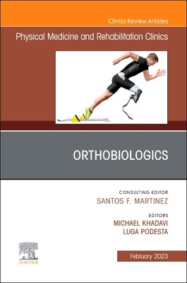 【预订】Orthobiologics, an Issue of Physical Medicine and Rehabilitation Cli 9780323919890