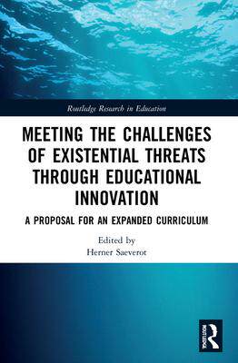 [预订]Meeting the Challenges of Existential Threats through Educational Innovation: A Proposal for an Expa 9781032119755