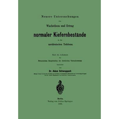 预订 Neuere Untersuchungen über Wachsthum und Ertrag normaler Kiefernbestände in der norddeutschen Tiefebene: Nach den