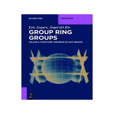 [预订]Structure Theorems of Unit Groups 9783110411492