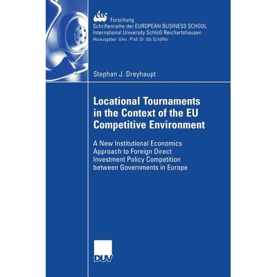 预订 Locational Tournaments in the Context of the EU Competitive Environment: A New Institutional Economics Approach to