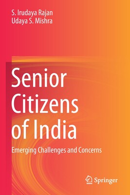 【预订】Senior Citizens of India: Emerging Challenges and Concerns 9789811577420