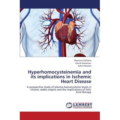 预订 Hyperhomocysteinemia and Its Implications in Ischemic Heart Disease: 9783659384356