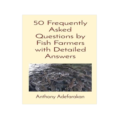 [预订]50 Frequently Asked Questions by Fish Farmers with Detailed Answers 9781989969113