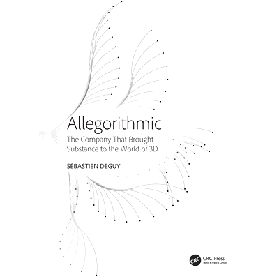 预订 Allegorithmic: The Company That Brought Substance to the World of 3D Allegorithmic 软件公司：为 3D 世界带来实质的公
