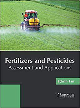 【预售】Fertilizers and Pesticides: Assessment and Applications