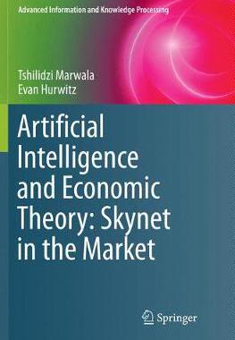 【预订】Artificial Intelligence and Economic Theory: Skynet in the Market