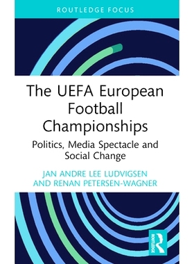 预订 The UEFA European Football Championships: Politics, Media Spectacle and Social Change 欧洲足球协会联盟的欧洲足球锦